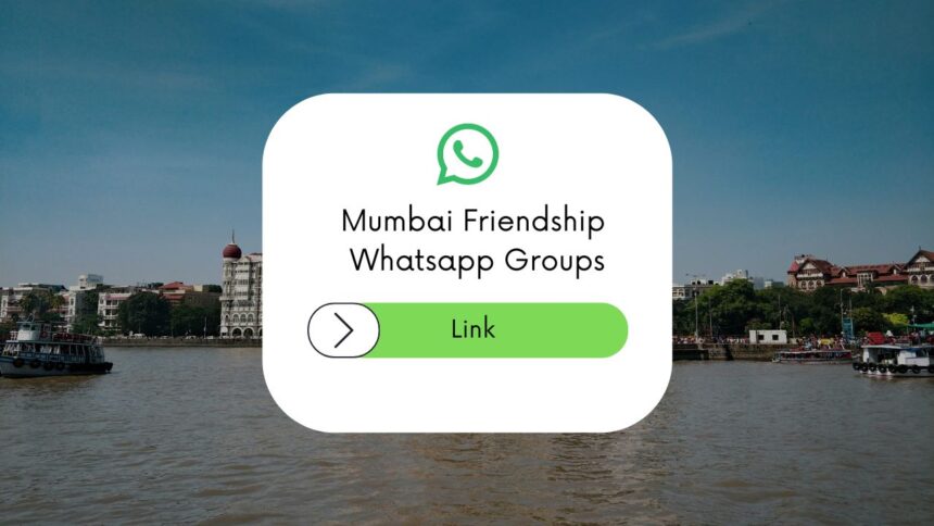 Mumbai Friendship Whatsapp Group Links