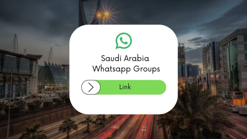 Saudi Arabia WhatsApp Group Links