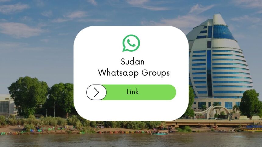 Sudan WhatsApp Group Links